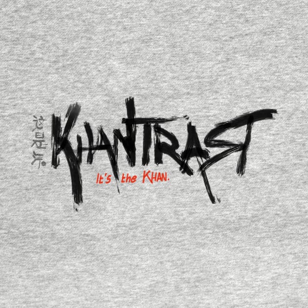 KhanBurns - "It's The Khan" (Black Font) by Khantrast